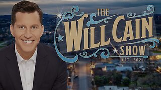 The WILL CAIN SHOW (January 22, 2025) FULL EPISODE