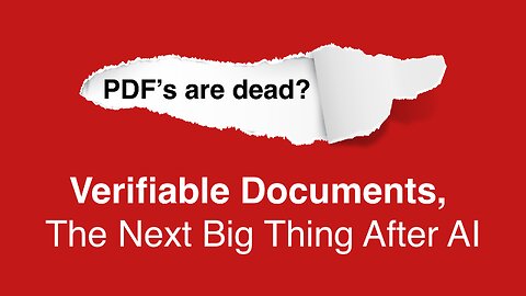 Verifiable Documents: The Future of Trust Beyond The PDF