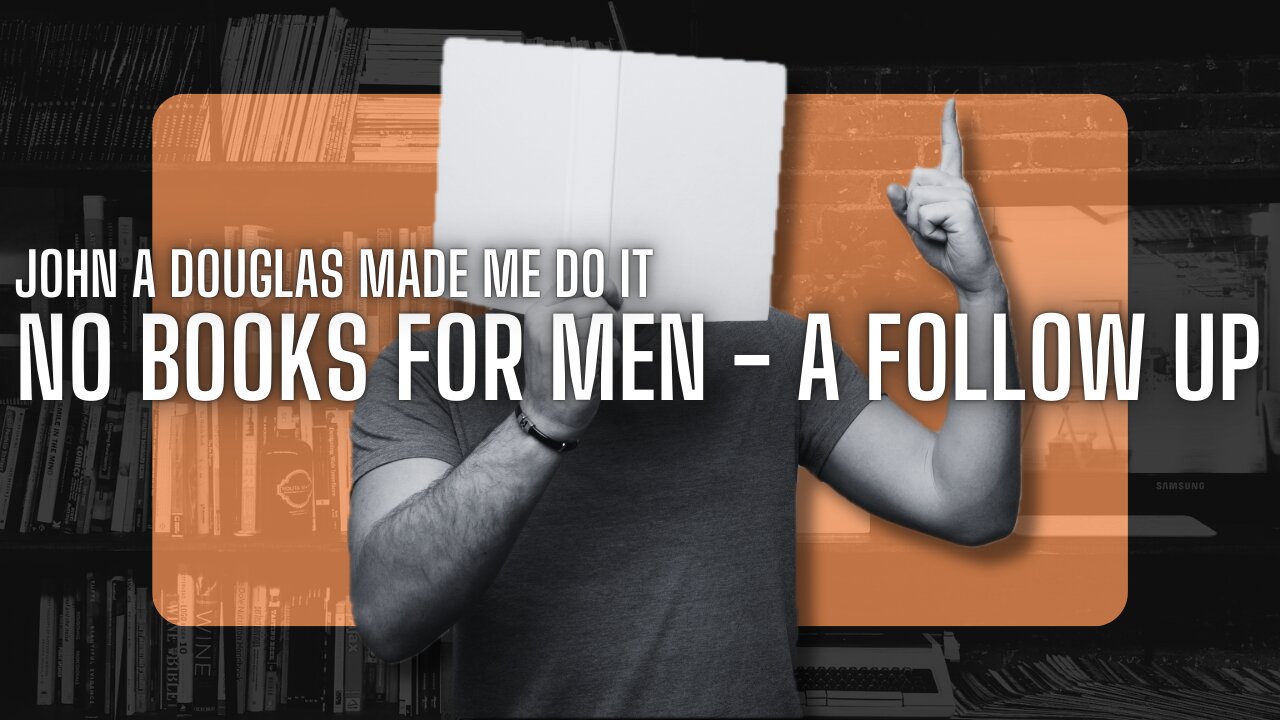 No Books for Men: A Follow-Up Discussion