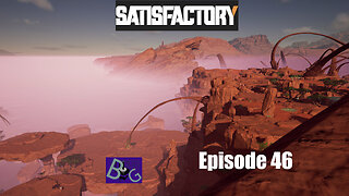 Satisfactory 1.1 Playthrough Ep. 46