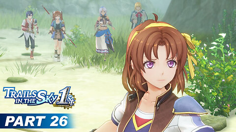 Trails in the Sky 1st Chapter Part 26 - Backup For Anelace