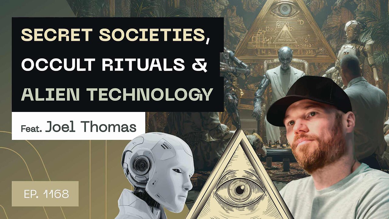 Secret Societies, Occult Rituals & Alien Technology with Joel Thomas