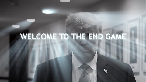 WELCOME TO THE END GAME