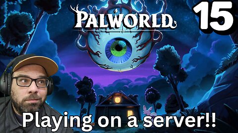 Playing Palworld on a server!! Stream 15