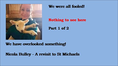 Nicola Bulley - Nothing to see here 1/2
