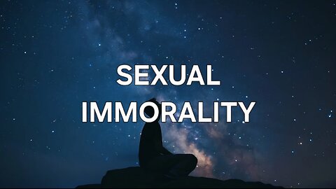 Works Of The Flesh: Sexual Immorality #videotional #housechurch