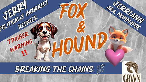 Fox & Hound - Breaking the Chains Live 10/22 4:00 PM EST
