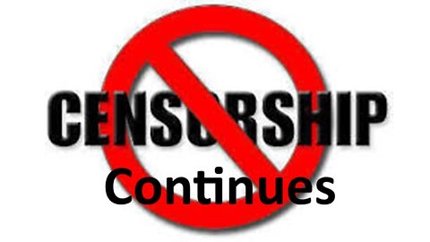 Censorship continues