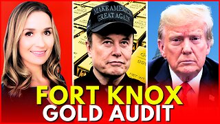 🚨 Trump Announces Audit of $400 Billion in Gold Held at Fort Knox, Elon Musk Wants to Livestream It