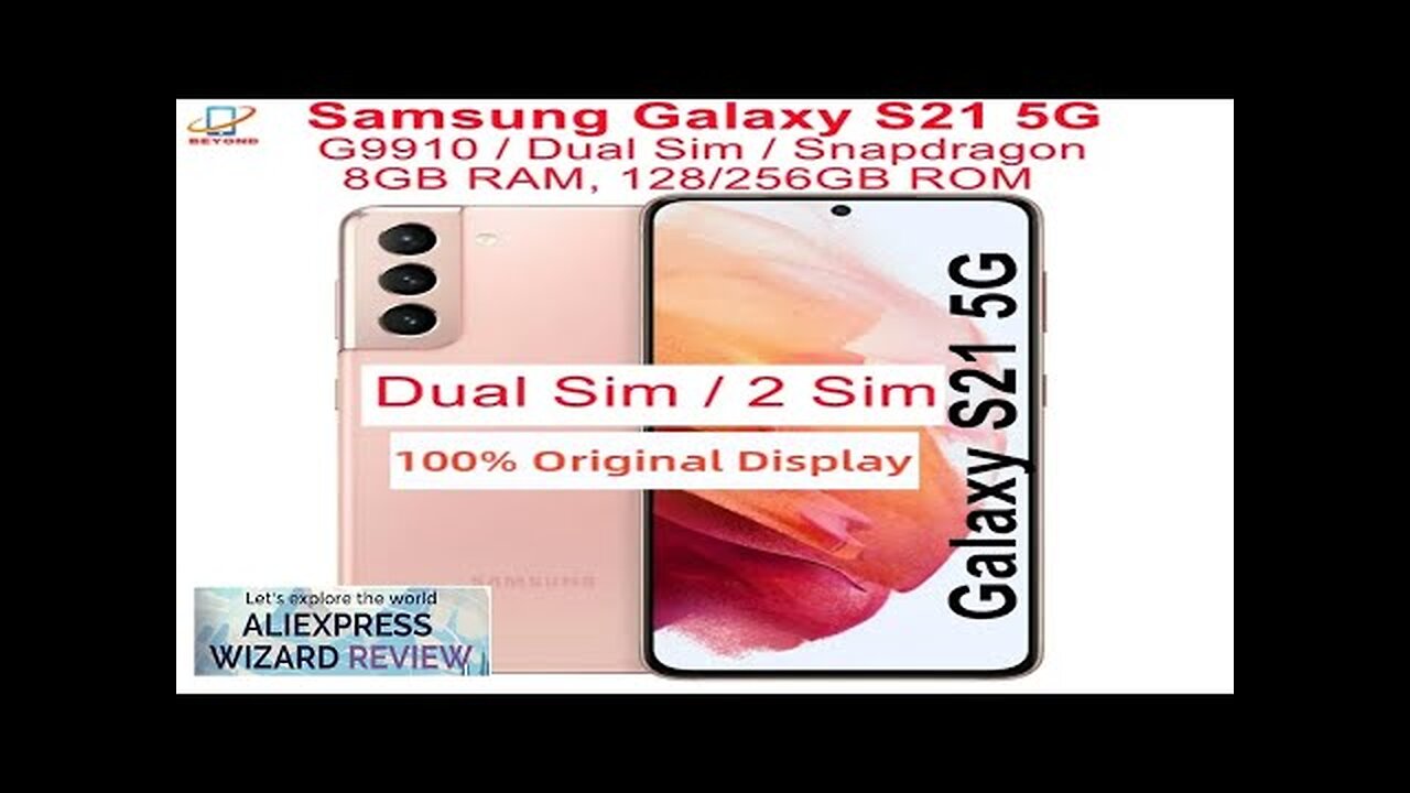 Samsung Galaxy S21 5G Dual Sim G9910 6.2" ROM 128/256GB RAM 8GB Review