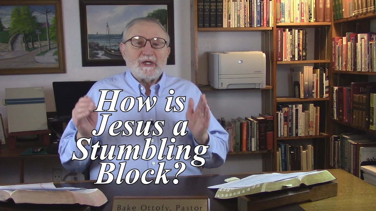 How is Jesus a Stumbling Block? 1 Peter 2:7-8