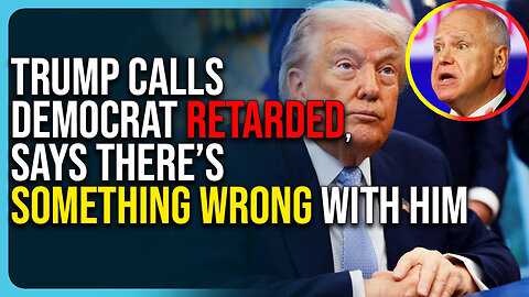 Trump Calls Democrat RETARDED, Says There’s Something WRONG With Him