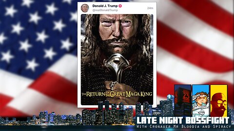 Late Night Bossfight #5 - Return of the MAGA king