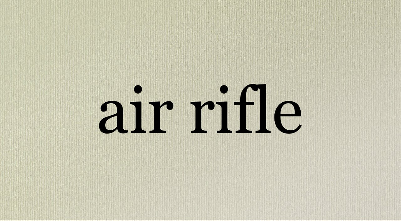 Air Rifle Defined
