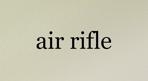 Air Rifle Defined