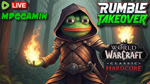 🔴LIVE- World Of Warcraft HARDCORE -Friday Chilling & Chatting!!!! - #RumbleTakeover