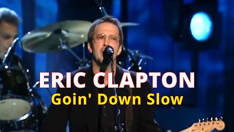 Eric Clapton - Goin' Down Slow 1975