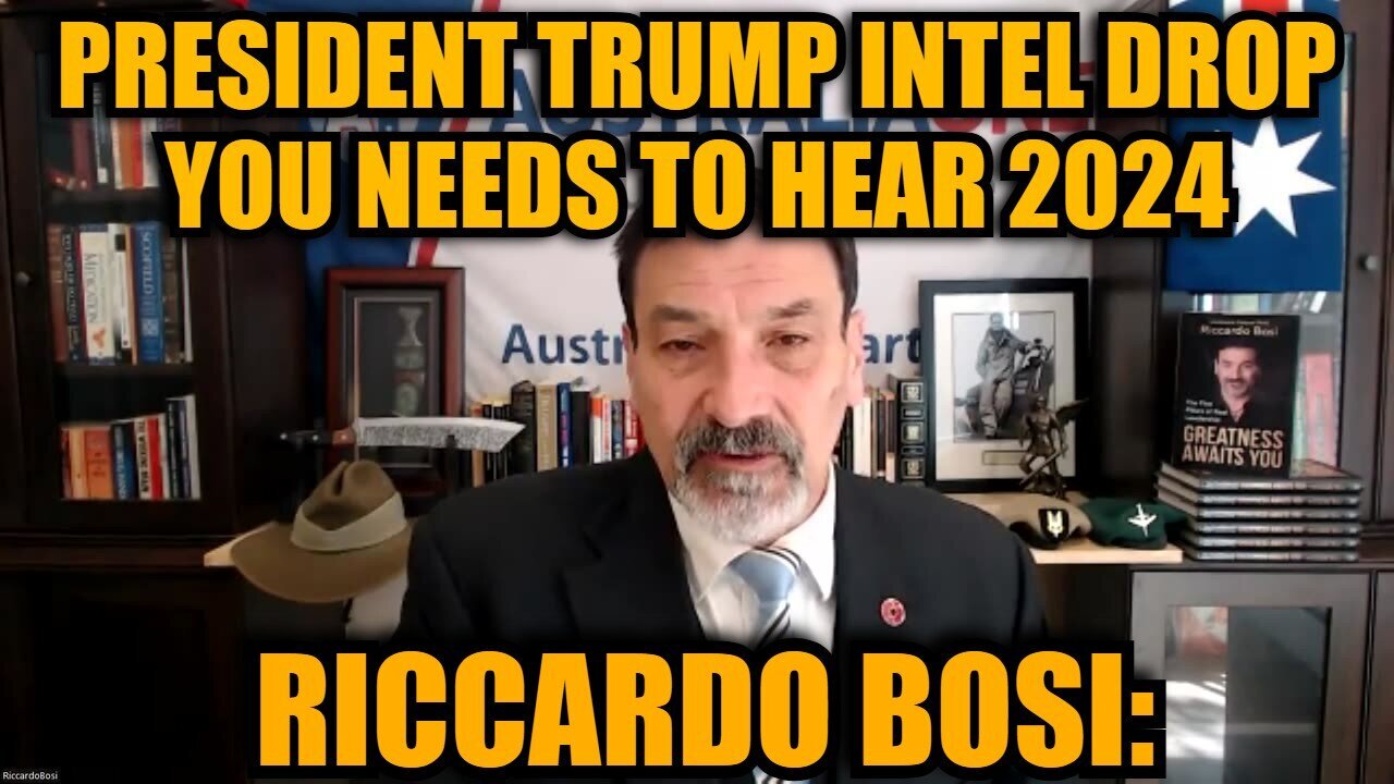 Riccardo Bosi: President Trump Intel Drop You Needs to Hear 2024