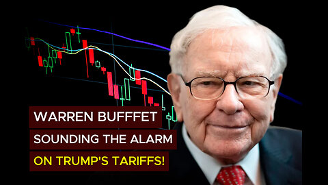 Warren Buffett Warns: Trump's Tariffs Will Hurt Your Wallet!