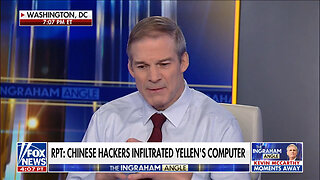 Rep. Jim Jordan: 'Scary' That China Hacked Janet Yellen's Computer