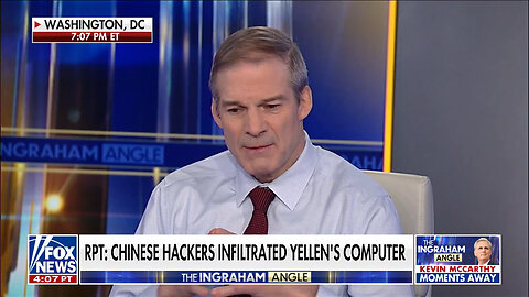 Rep. Jim Jordan: 'Scary' That China Hacked Janet Yellen's Computer