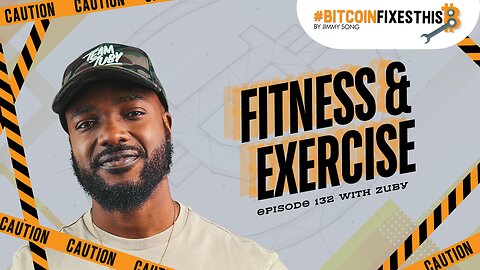 Bitcoin Fixes This #132: Fitness and Exercise with Zuby