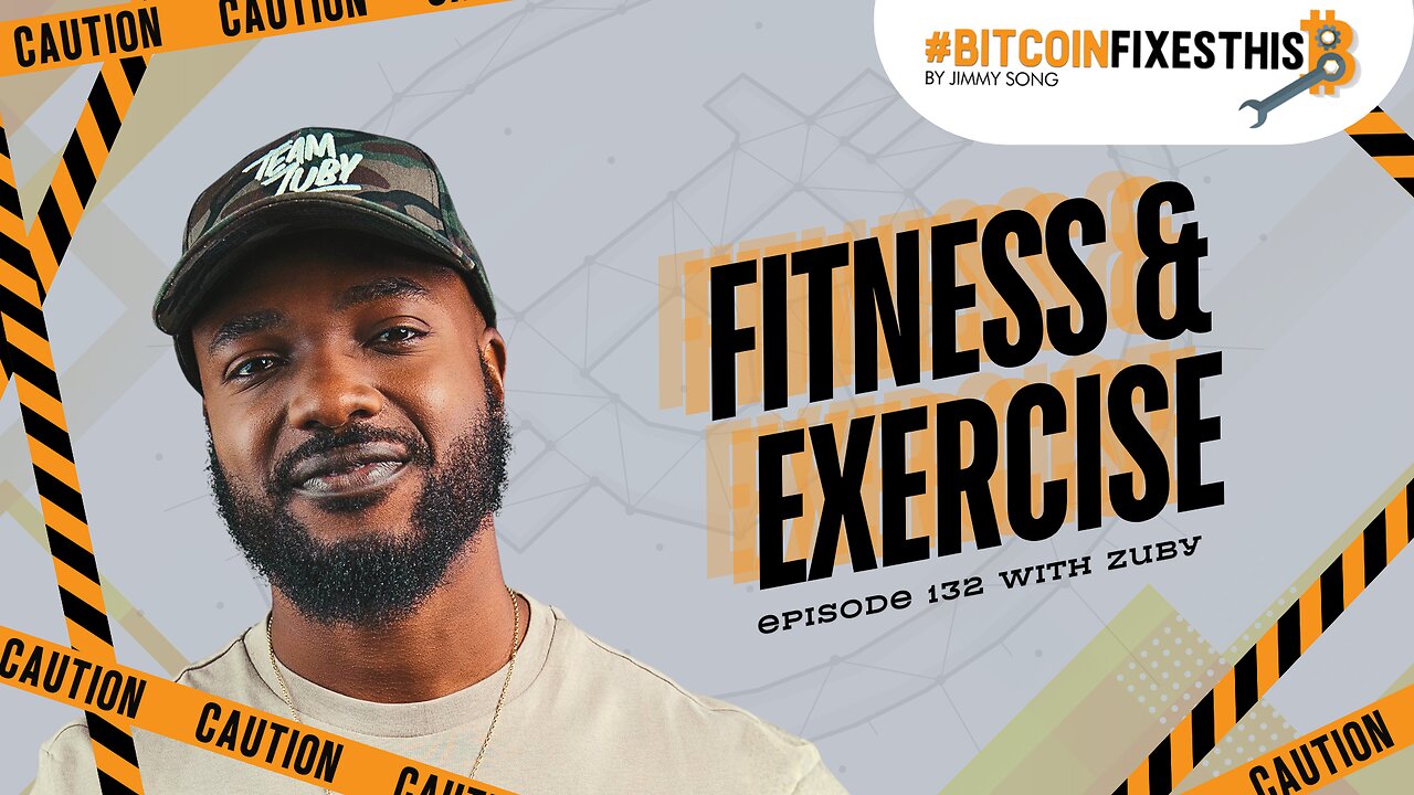 Bitcoin Fixes This #132: Fitness and Exercise with Zuby