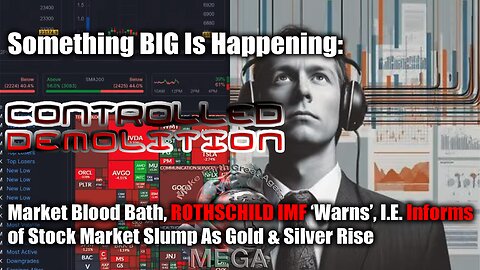 Something BIG Is Happening: Market Blood Bath, ROTHSCHILD IMF 'Warns', I.E. Informs of Stock Market Slump As Gold & Silver Rise