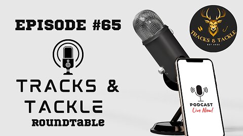 EP 65: Tracks and Tackle Roundtable