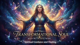 The Transformational Soul * Ep 254 * 11 Feb 2026