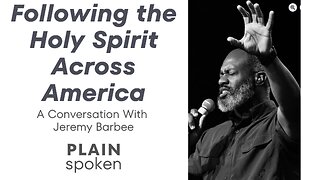Following the Holy Spirit Across America - A Conversation with Jeremy Barbee