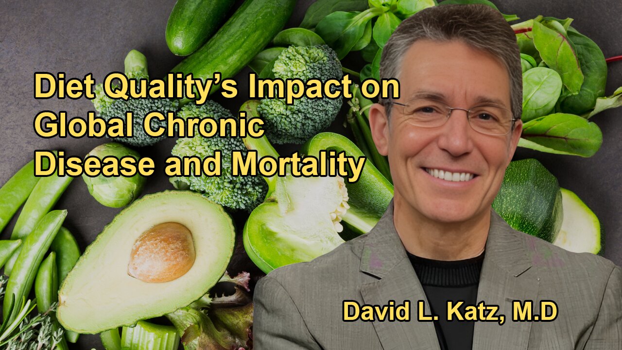 Study Showing Diet Quality as the Leading Predictor of Premature Death and Chronic Disease Worldwide