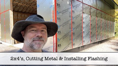 Building the Shop - Part 84 - Tapcon's, Cutting & Mounting Flashing and Blueskin