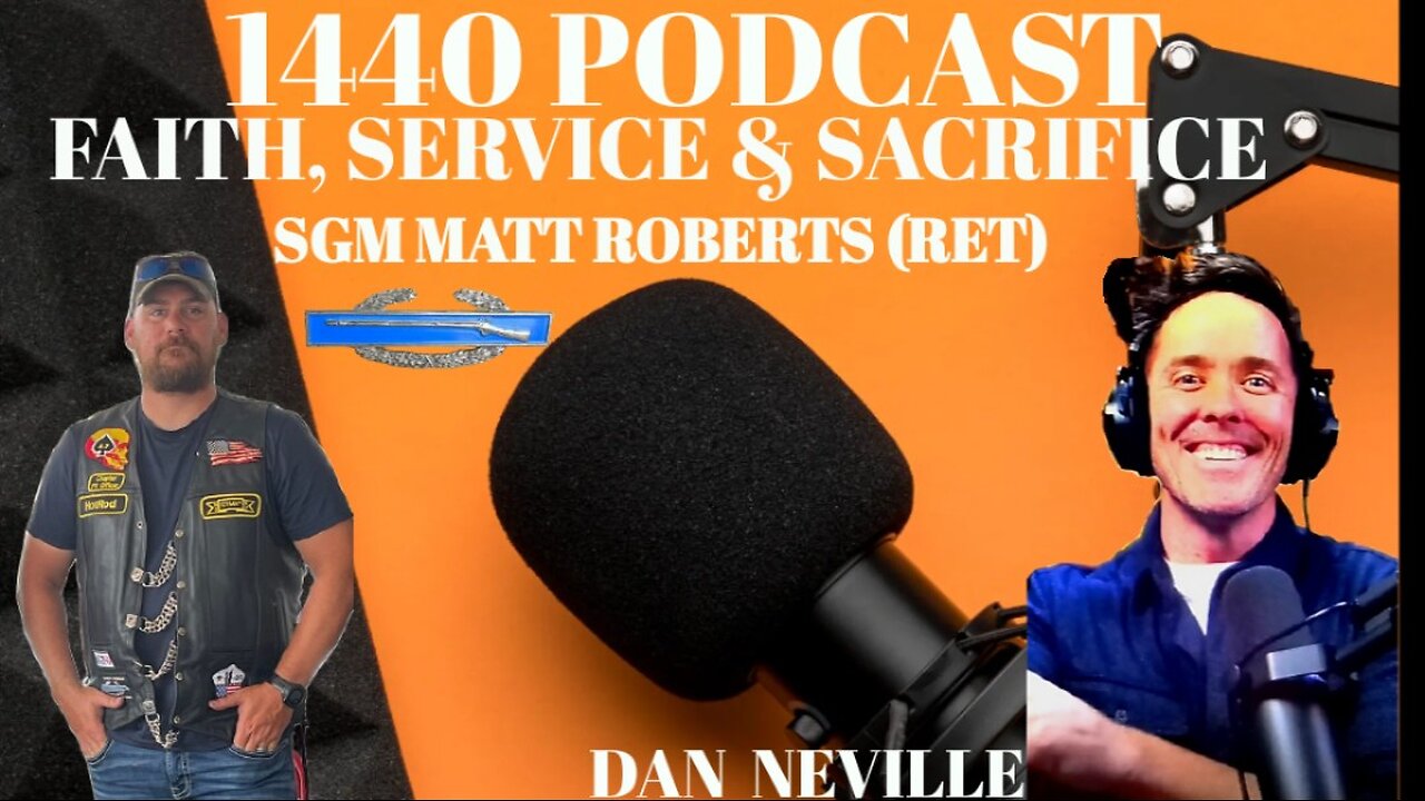 Lessons in Life & Leadership: A Combat Vet’s Legacy of Mentorship-SGM Matt Roberts(RET) 1440 PODCAST
