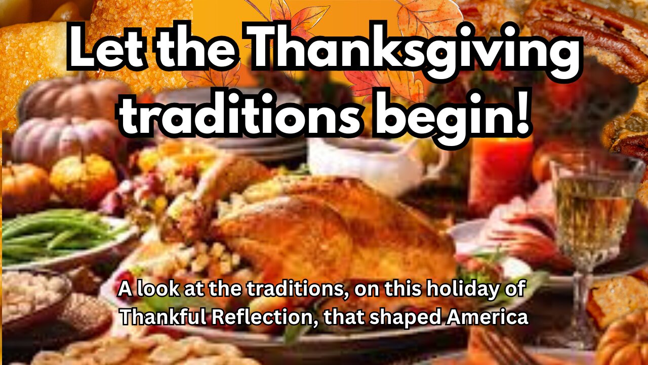The Traditions That Have Made Thansgiving Awesome!