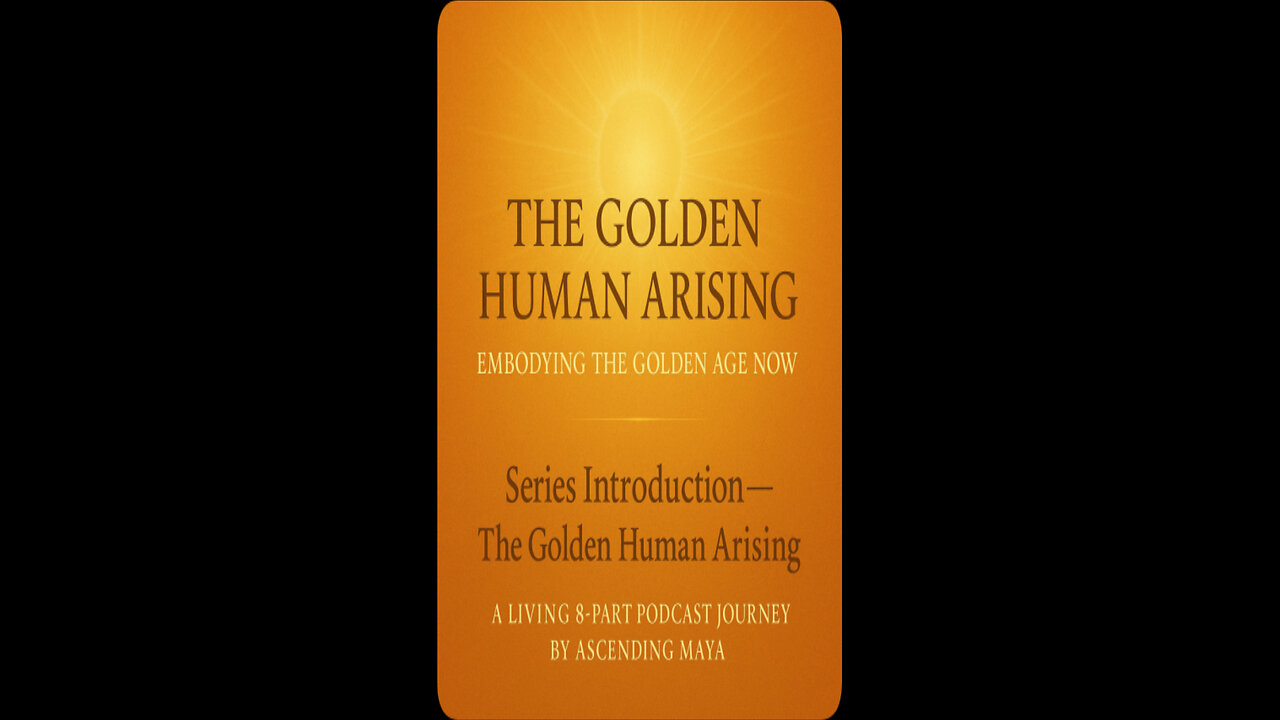 Series Introduction — The Golden Human Arising