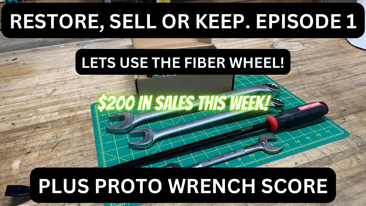 Restore, Sell Or Keep | Episode 1 | Craftsman Wrench Resto | Plus Proto Wrench Score | EBay Sales