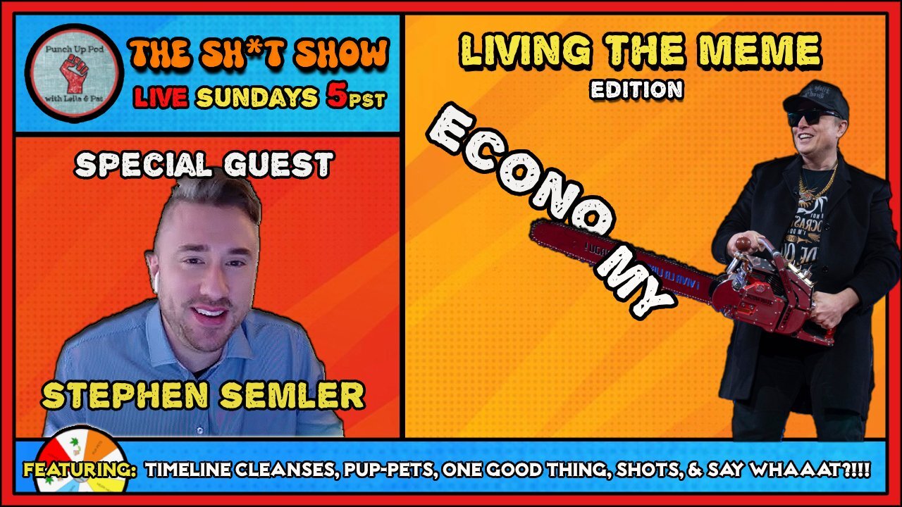 The Sh*t Show - Living the Meme Edition!