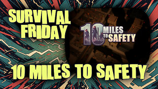 Surviving 10 Miles to Safety