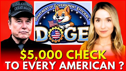 🚨 EVERY US Taxpayer Will Get $5,000 Dividend Check from Elon Musk's DOGE Savings of $55 Billion