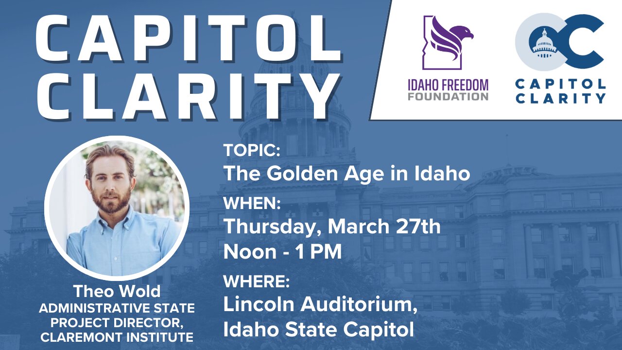 Capitol Clarity: The Golden Age in Idaho