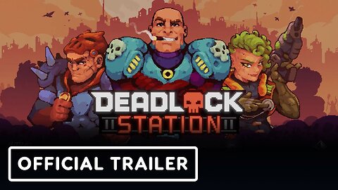 Deadlock Station - Official Demo Trailer