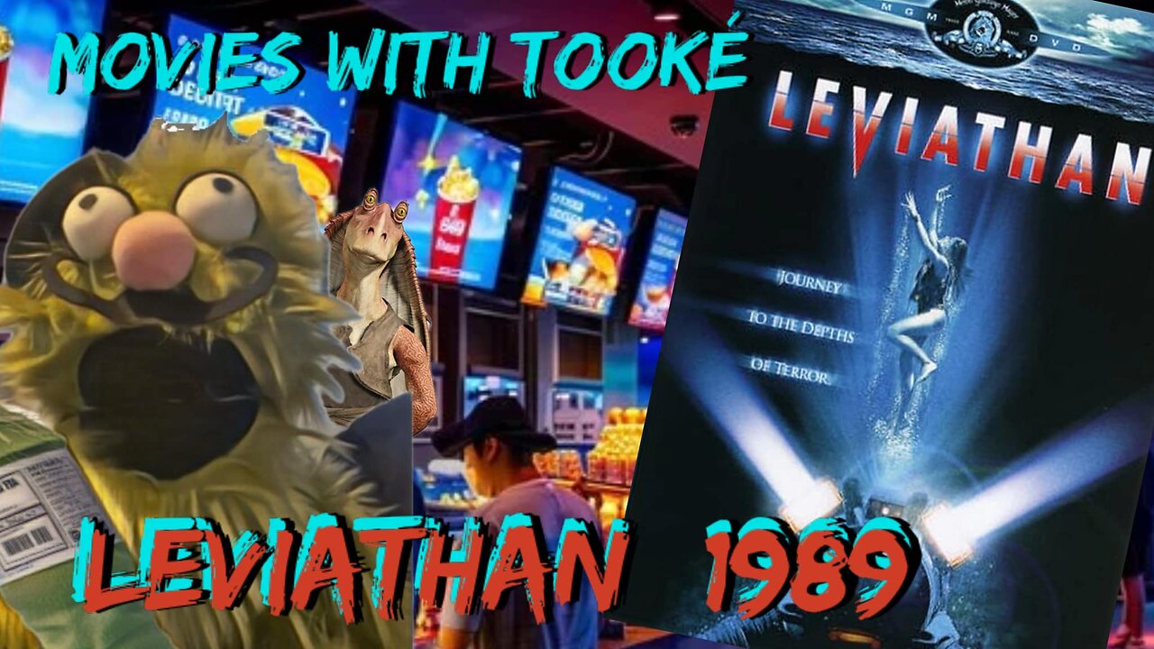 Movies with Tooké: Leviathan (1989)