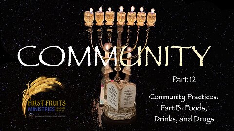 Community, Part 12: Community Practices, Part B: Foods, Drinks & Drugs