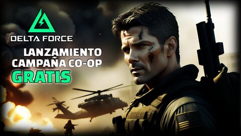 ✅ LANZAMIENTO DE LA CAMPAÑA DE DELTA FORCE | ✅ GRATUITA Y COOPERATIVA