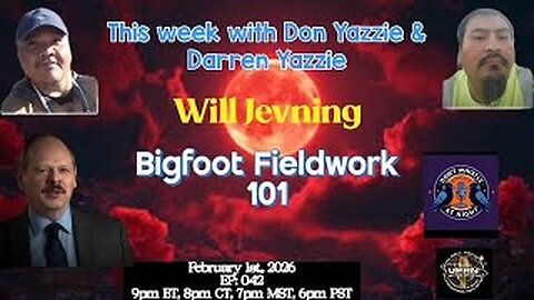 Don't Whistle At Night- Bigfoot Fieldwork 101 with Will Jevning