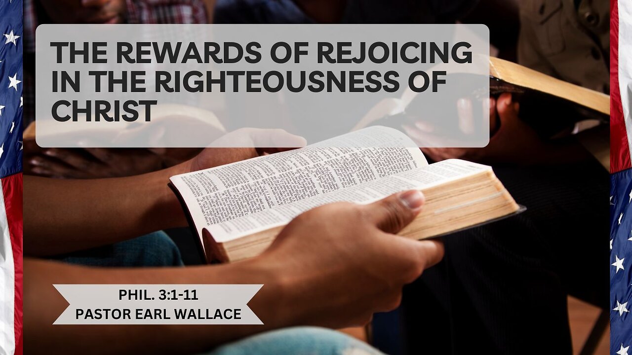 The Rewards Of Rejoicing In The Righteousness Of Christ | Phil 3:1-11