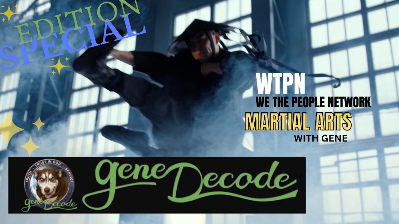 WTPNHealth - *SPECIAL EPISODE* WITH GENE DECODE - MARTIAL ARTS