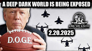 And We Know 2.20.25 - Trump Daily Briefing, D.O.G.E, A Deep Dark World Is Being Exposed