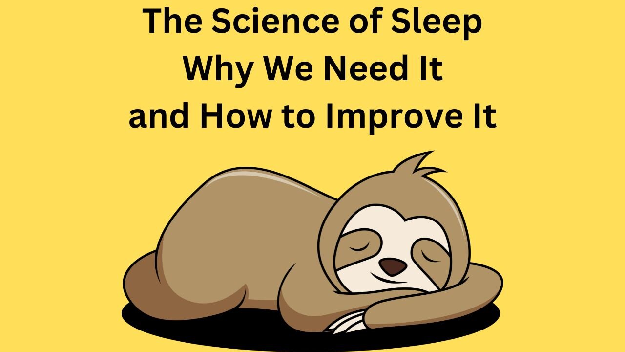 The Science of Sleep Why We Need It and How to Improve It #sleep #healthylifestyle #science